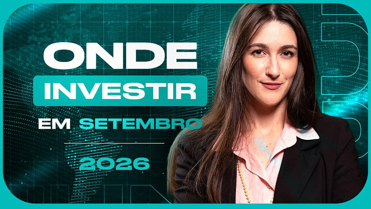 O que fazer com o seu dinheiro em setembro? Veja as melhores estratégias de investimento